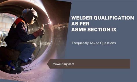 Welder Performance & Weld Procedure Qualification .